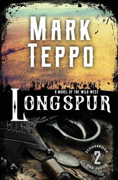 Longspur by Mark Teppo 9781630231491