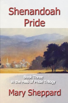 Shenandoah Pride by Mary Sheppard 9781630663537