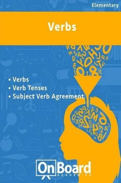 Verbs: Verb Tenses, Subject-Verb Agreement by Todd DeLuca 9781630960315