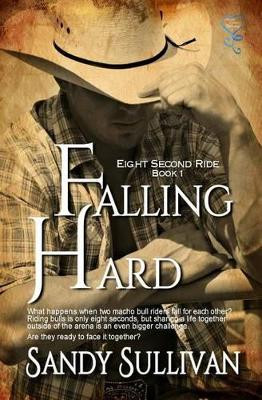 Falling Hard by Sandy Sullivan 9781631055232