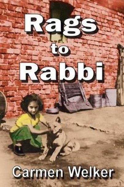 Rags to Rabbi by Carmen Welker 9781623740108