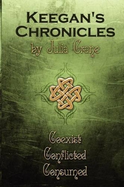 Keegan's Chronicles by Julia Crane 9781624110221