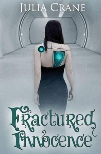Fractured Innocence by Julia Crane 9781624110559
