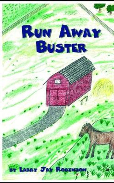 Runaway Buster by Steve William Laible 9781624850615