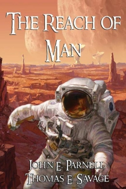 The Reach of Man - Large Type Edition by Thomas E Savage 9781625124012
