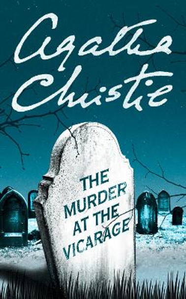 The Murder at the Vicarage (Marple, Book 1) by Agatha Christie