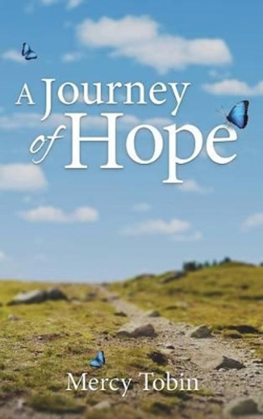 A Journey of Hope by Mercy Tobin 9781632960269