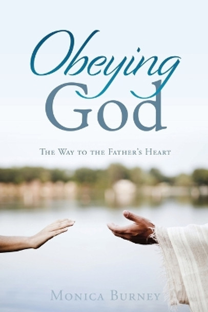 Obeying God by Monica Burney 9781631292859