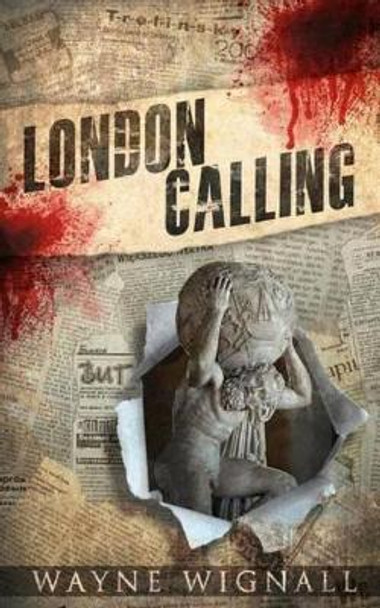 London Calling by Wayne Wignall 9781633233911