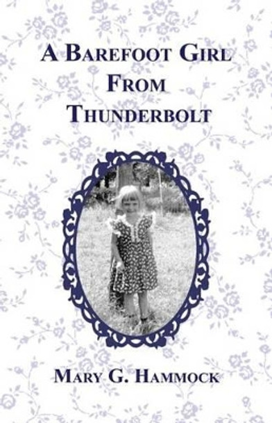 A Barefoot Girl from Thunderbolt by Mary G Hammock 9781634982429