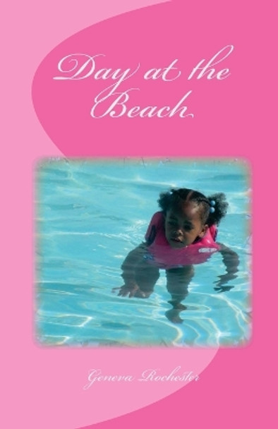 Day at the Beach by Geneva Rochester 9781450523509