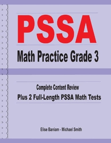 PSSA Math Practice Grade 3: Complete Content Review Plus 2 Full-length PSSA Math Tests by Michael Smith 9781636200088