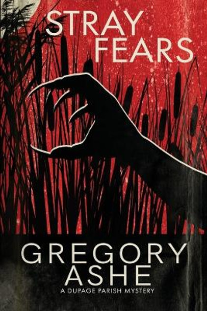 Stray Fears by Gregory Ashe 9781636210070