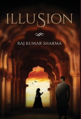 Illusion by Raj Kumar Sharma 9781636408187
