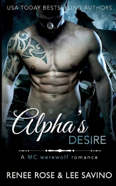 Alpha's Desire by Renee Rose 9781636930541