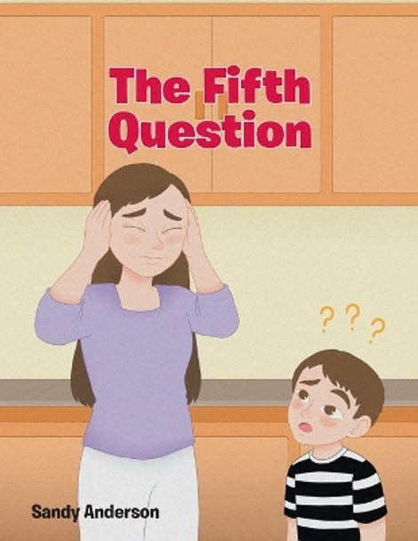 The Fifth Question by Sandy Anderson 9781637694480