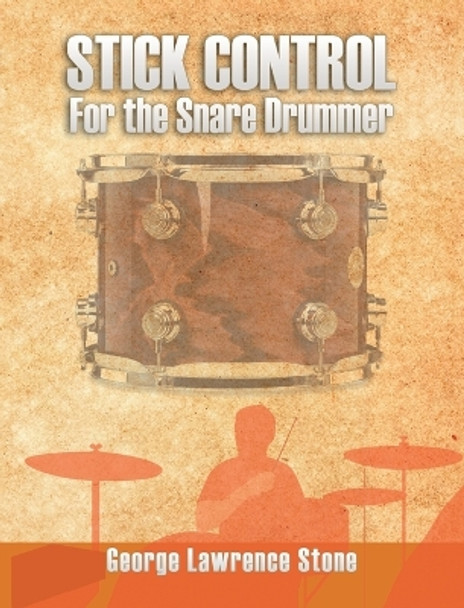 Stick Control: For the Snare Drummer by George Lawrence Stone 9781638231172
