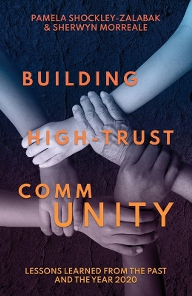 Building High Trust CommUNITY: Lessons Learned from the Past and the Year 2020 by Pamela Shockley-Zabalak 9781639883509