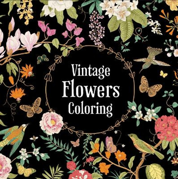 Vintage Flowers Coloring (Keepsake Coloring Book) by New Seasons 9781639385522