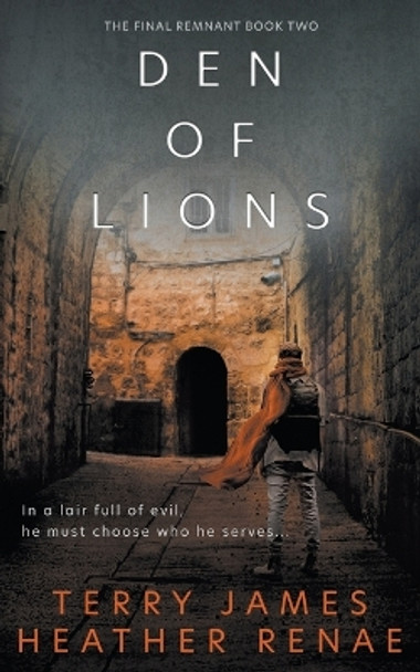 Den of Lions: A Post-Apocalyptic Christian Fantasy by Terry James 9781639772469