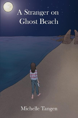 A Stranger on Ghost Beach by Michelle Tangen 9781644261644