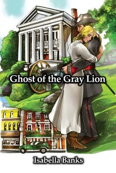 Ghost of the Gray Lion by Isabella Banks 9781646101429