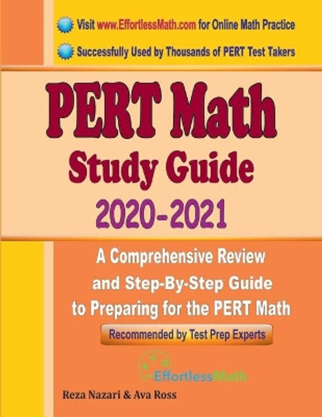PERT Math Study Guide 2020 - 2021: A Comprehensive Review and Step-By-Step Guide to Preparing for the PERT Math by Ava Ross 9781646124107