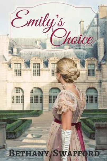 Emily's Choice by Bethany Swafford 9781643166919