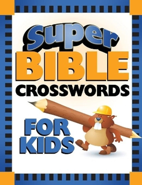 Super Bible Crosswords for Kids by Barbour Publishing 9781643528434