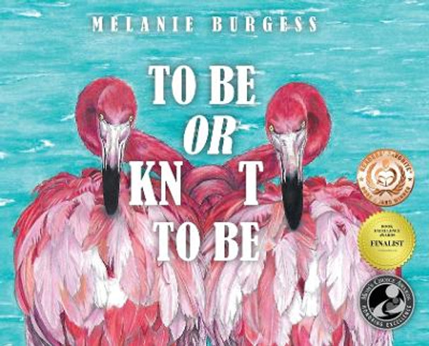 To Be or Knot To Be by Melanie Burgess 9781647736330