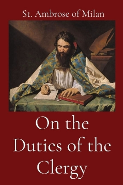 On the Duties of the Clergy by St Ambrose of Milan 9781088174951