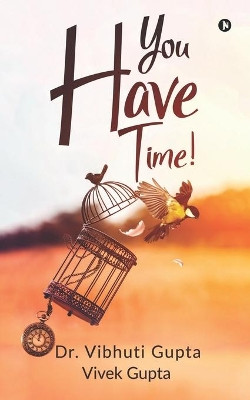 You Have Time! by Vivek Gupta 9781647336257