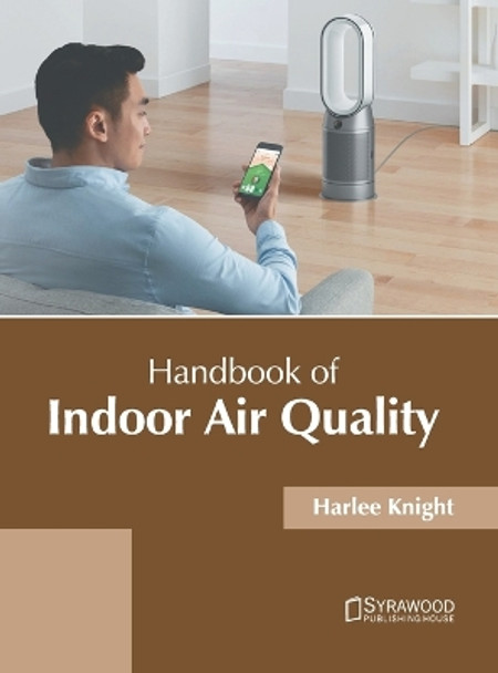 Handbook of Indoor Air Quality by Harlee Knight 9781647404321