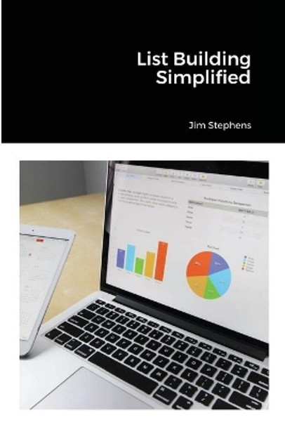 List Building Simplified by Jim Stephens 9781648303333