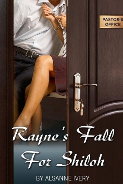 Rayne's Fall for Shiloh by Alsanne Ivery 9781647649784