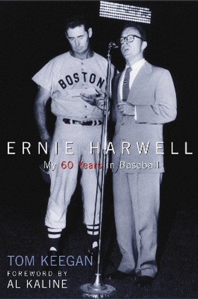 Ernie Harwell: My 60 Years in Baseball by Tom Keegan 9781572437173