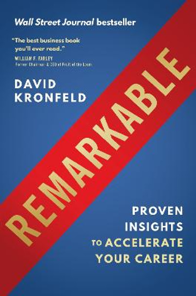 Remarkable: Proven Insights to Accelerate Your Career by David Kronfeld