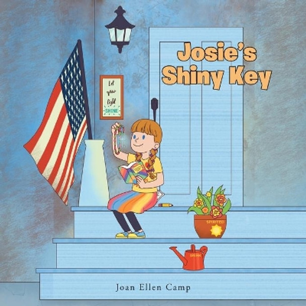 Josie's Shiny Key by Joan Ellen Camp 9781647735449