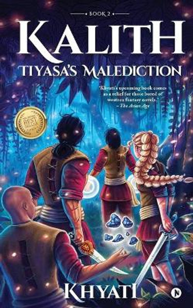 Kalith: Tiyasa's Malediction by Khyati 9781648509629