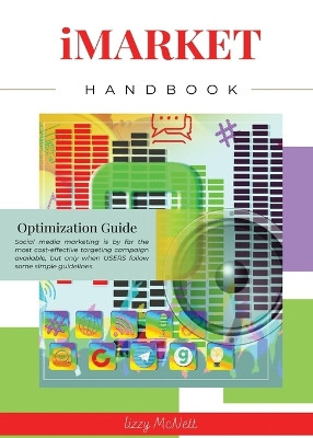 iMARKET Handbook: Optimization Guide by Lizzy McNett 9781648732850