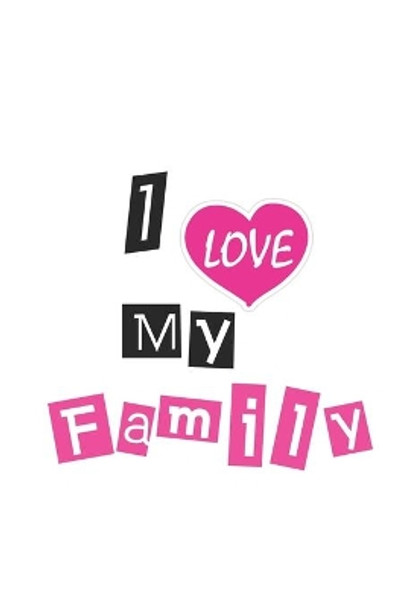 I love My Family by Ylaa Ylaa 9781650755236