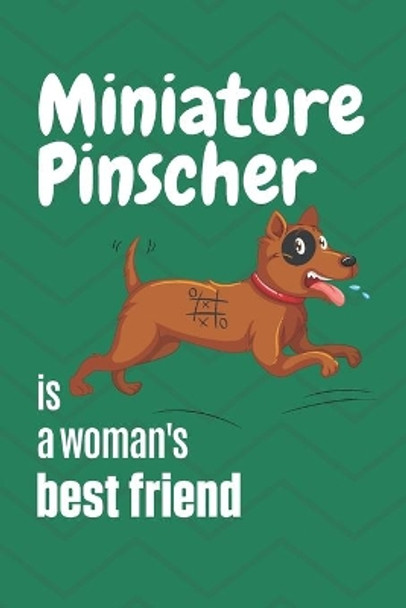 Miniature Pinscher is a woman's Best Friend: For Miniature Pinscher Dog Fans by Wowpooch Press 9781651338360