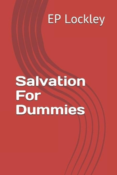 Salvation For Dummies by Ep Lockley 9781651460078