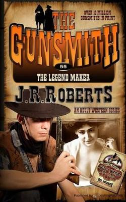 The Legend Maker by J R Roberts 9781612326580
