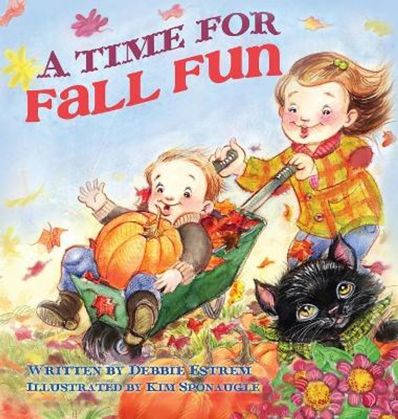 A Time For Fall Fun by Debbie Estrem 9781612444055