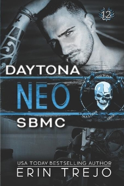 Neo Soulless Bastards MC Daytona: Soulless Bastards MC Daytona book 4 by Erin Trejo 9781653248070