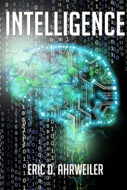 Intelligence by Eric David Ahrweiler 9781503170445