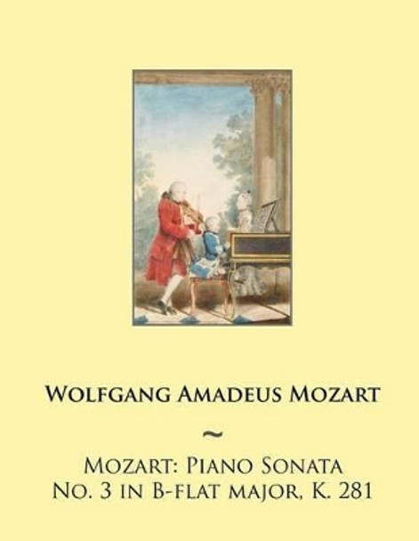 Mozart: Piano Sonata No. 3 in B-flat major, K. 281 by Samwise Publishing 9781503311176