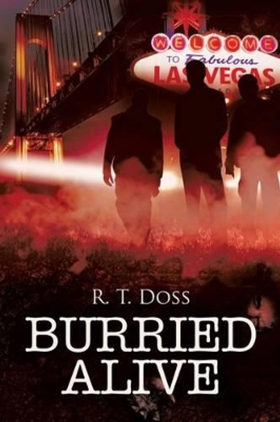 Buried Alive by R T Doss 9781503577244