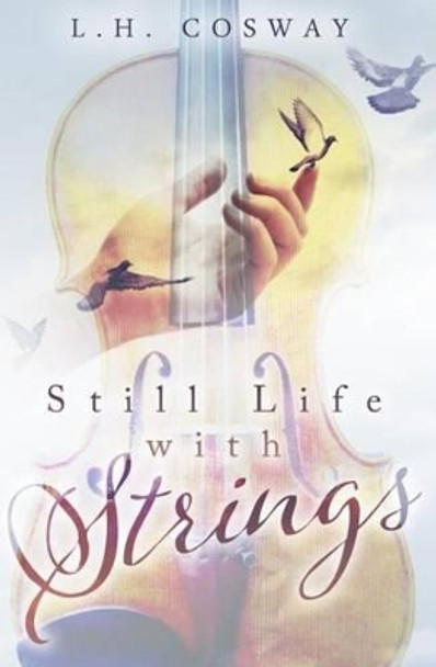 Still Life with Strings by L H Cosway 9781503100091